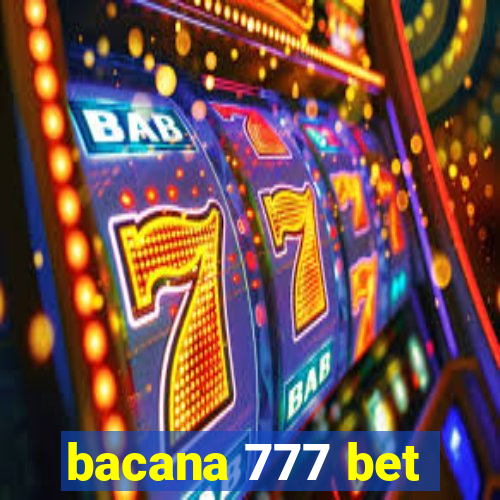 bacana 777 bet